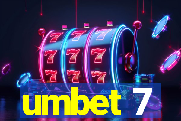 umbet 7